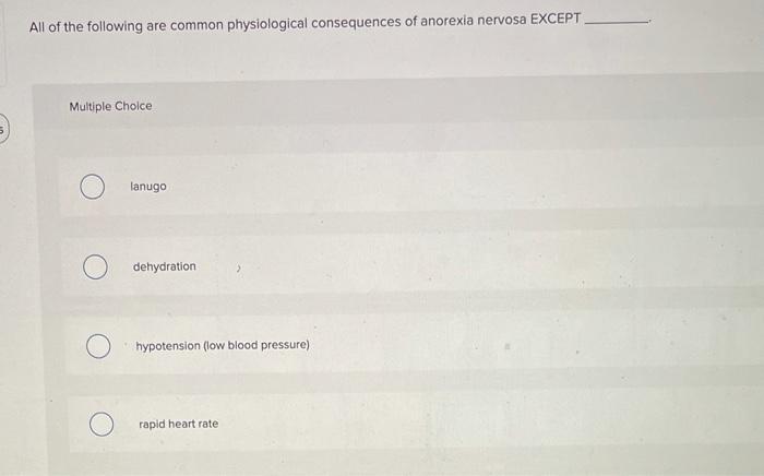 Characteristics of anorexia nervosa include all of the following except: